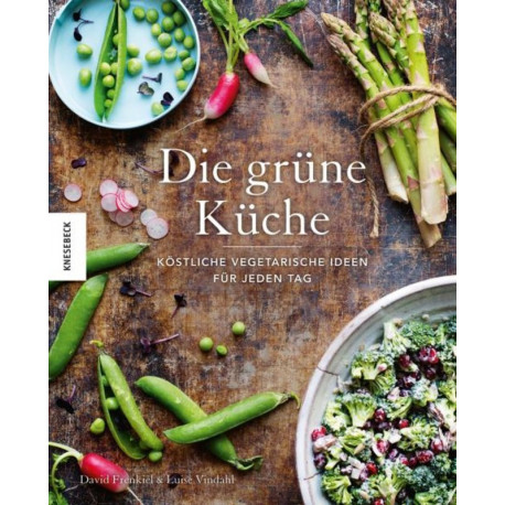 David Frenkiel and Luise Vindahl - The green kitchen for every day