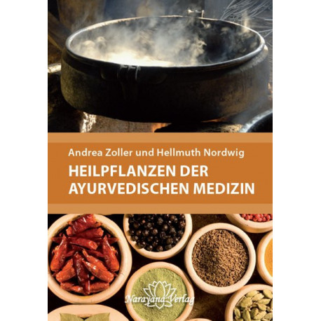 Zoller & Nordwig - Heilpflanzen der Ayurvedischen Medizin | Miraherba