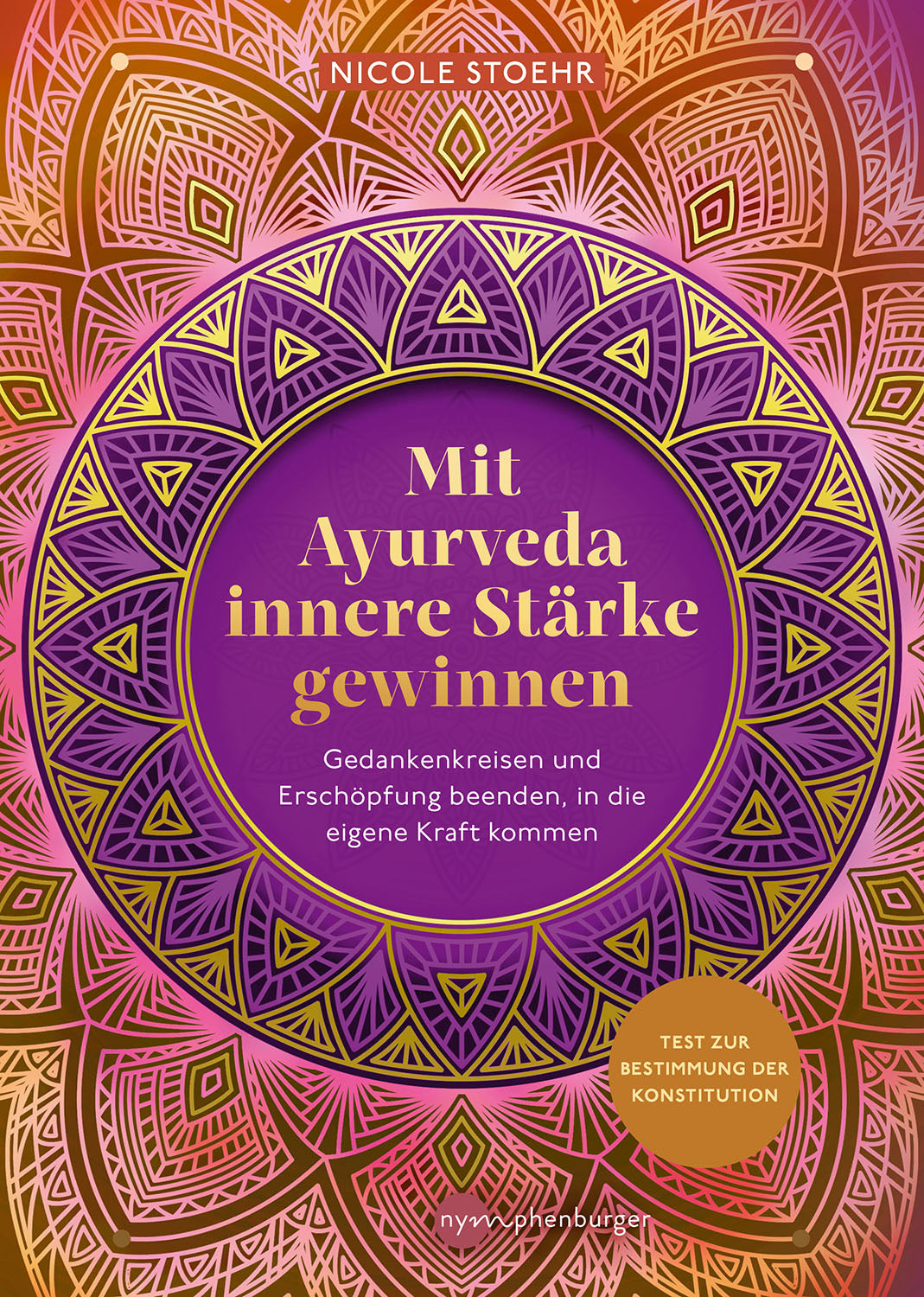 Nicole Stoehr - Mit Ayurveda innere Stärke gewinnen